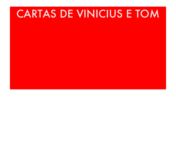 CARTAS DE VINICIUS E TOM










